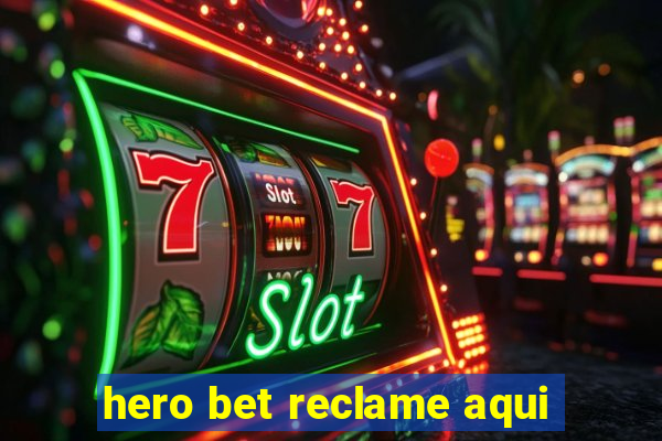 hero bet reclame aqui